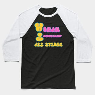 WE Are Strong Baseball T-Shirt